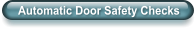 Automatic Door Safety Checks